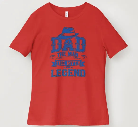 Dad The Man, The Myth, The Legend