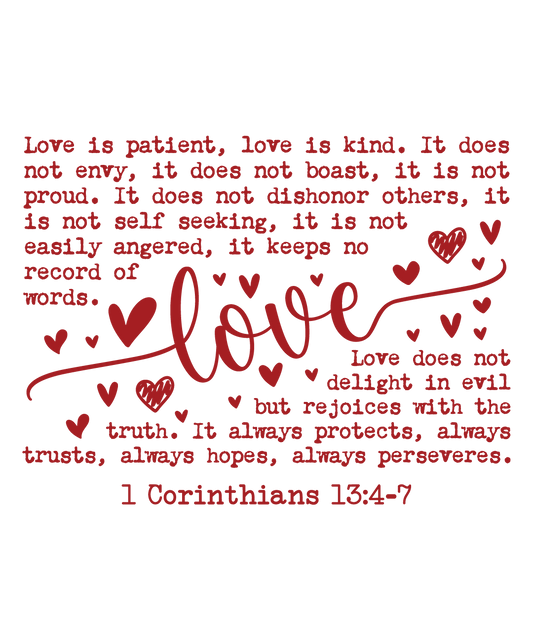 Love is Patient Love is Kind T-Shirt - 1 Corinthians 13:4-7