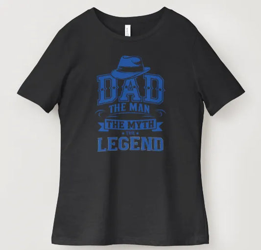 Dad The Man, The Myth, The Legend